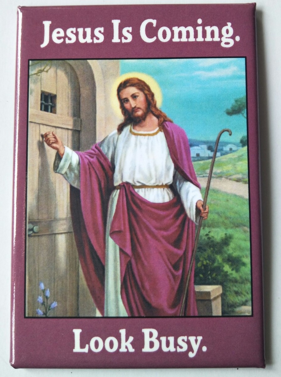 Jesus Is Coming - Funny Fridge Magnet - Retro Humour Jesus Is Coming - Funny Fridge Magnet - Retro Humour