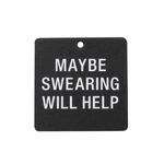 Maybe Swearing Will Help | Green Tea Air Freshener | Say What?