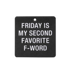 Friday Is My Second Favourite F-Word | Green Tea Air Freshener | Say What?