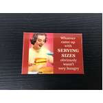 Serving Sizes - Funny Fridge Magnet - Retro Humour 
