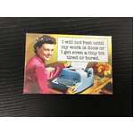 I Will Not Rest Until My Work Is Done - Funny Fridge Magnet 