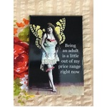 Being An Adult Is A Little Out of My Price Range - Funny Fridge Magnet