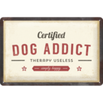 Dog Addict - Medium Tin Sign - Nostalgic Art