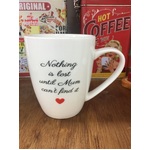 Nothing Is Lost Until Mum Can't Find It - Coffee Mug