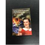 I'm Rooting For The Asteroid - Funny Fridge Magnet - Retro Humour