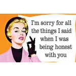 I'm Sorry for Being Honest -  Funny Fridge Magnet - Retro Humour