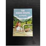 The Scenic Route.  Always. - Fridge Magnet 