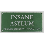 Insane Asylum Sign - Cast Iron