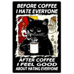 Before Coffee I Hate Everyone - Mad Pussy Retro Tin Sign