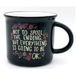 Not To Spoil The Ending Ceramic Mug