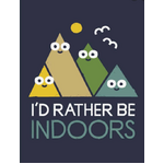 I'd Rather Be Indoors - Funny Fridge Magnet