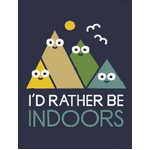 I'd Rather Be Indoors | Funny Fridge Magnet