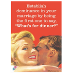 Establish Dominance In Your Marriage - Funny Fridge Magnet