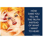 How Dare You | Funny Fridge Magnet