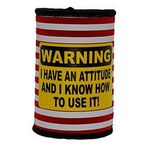 Stubby Holder - Warning I Have An Attitude - Funny