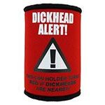 Stubby Holder - Dickhead Alert