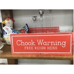 Chicken Tin Sign - 'Chook Warning Free Reign Hens'