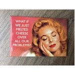 Melted Cheese - Funny Fridge Magnet