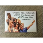 Everyone Hates Millennials - Funny Fridge Magnet
