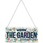 We Are In The Garden Follow The Sun Hanging Tin Sign | Nostalgic Art | 20 x 10 cm | Retro Metal Sign