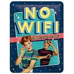 No Wifi Connect With Each Other - Tin Sign - Nostalgic Art
