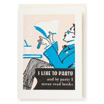 I Like To Party... I Mean Read Books - Blank Greetings Card
