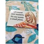 Of Course Size Matters.  No One Wants A Small Pizza - Funny Fridge Magnet - Retro Humour