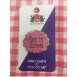 Gay Is Good Lapel Pin - Jubly-Umph Originals x Dan Cox