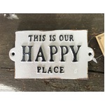 This Is Our Happy Place - Cast Iron Sign