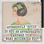 Spite - Funny Square Fridge Magnet