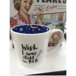 Wish I Was Still In Bed - Ceramic Mug