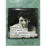 I Wish One of My Personalities Loved To Clean  - Funny Square Fridge Magnet
