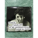 I Wish One of My Personalities Loved To Clean  - Square Fridge Magnet - Funny