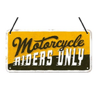 Motorcycle Riders Only - Hanging Tin Sign 20 x 10 cm - Nostalgic Art