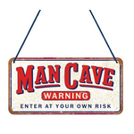 Man Cave Warning Hanging Sign - Tin - Nostalgic Art