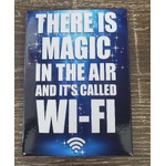 There Is Magic In The Air - Funny Fridge Magnet