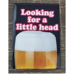 Looking For A Little Head - Funny Fridge Magnet