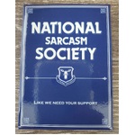 National Sarcasm Society - Funny Fridge Magnet