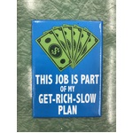 Get Rich Slow Plan - Funny Fridge Magnet