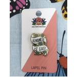 Kindness Is Easy Lapel Pin | Jubly-Umph Originals