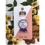 Fancy As F*ck Lapel Pin - Jubly-Umph Originals - Award Ribbon
