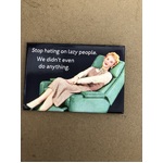 Stop Hating On Lazy People | Funny Fridge Magnet | 8 x 5.5 cm