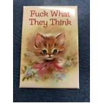 F*ck What They Think - Funny Fridge Magnet