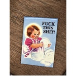 F*ck This Sh*t - Dishwashing Tantrum - Funny Fridge Magnet