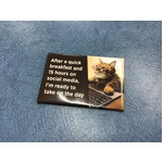 After A Quick Breakfast  - Funny Fridge Magnet