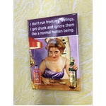 I Don't Run From My Feelings - Funny Fridge Magnet - Retro Humour