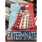 Dr Who Dalek Exterminate - Tin Sign