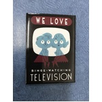 We Love Binge Watching TV - Funny Fridge Magnet