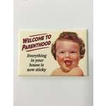 Welcome to Parenthood - Funny Fridge Magnet - Retro Humour - Kids