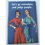 Judge People - Funny Fridge Magnet - Retro Humour Pinup